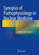 Synopsis of Pathophysiology in Nuclear Medicine