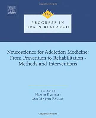 Neuroscience for addiction medicine : from prevention to rehabilitation : methods and interventions