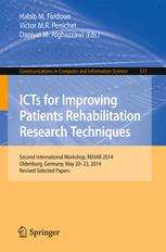 ICTs for Improving Patients Rehabilitation Research Techniques: Second International Workshop, REHAB 2014, Oldenburg, Germany, May 20-23, 2014, Revised Selected Papers