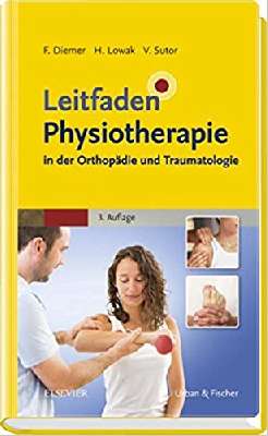 Leitfaden Physiotherapie in der Orthopädie und Traumatologie. A volume in Klinikleitfaden