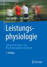 Leistungsphysiologie: Lehrbuch für Sport- und Physiotherapeuten und Trainer