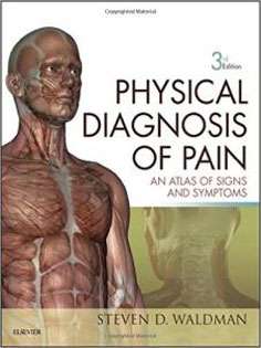 Physical Diagnosis of Pain: An Atlas of Signs and Symptoms