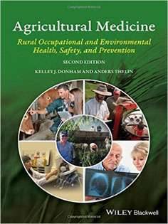 Agricultural Medicine: Rural Occupational Health, Safety, and Prevention