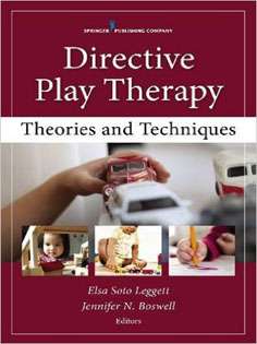 Directive Play Therapy: Theories and Techniques