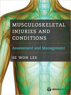 Musculoskeletal Injuries and Conditions:Assessment and Management