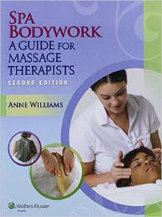 Spa Bodywork: A Guide for Massage Therapists