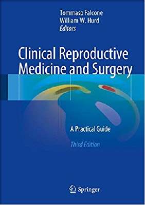 Clinical Reproductive Medicine and Surgery: A Practical Guide