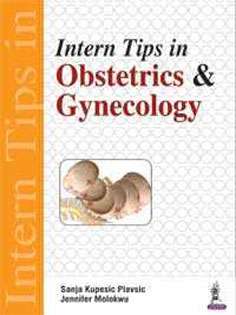 Intern Tips in Obstetrics and Gynecology