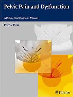 Pelvic Pain and Dysfunction: A Differential Diagnosis Manual