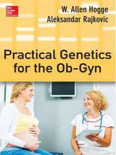 Practical Genetics For The Ob-Gyn