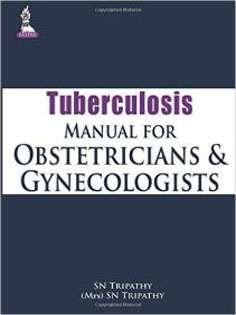 Tuberculosis Manual For Obstetricians And Gynecologists