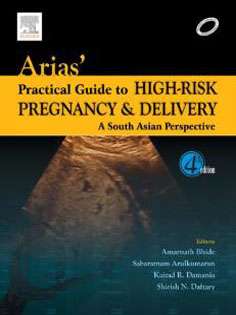 Arias' Practical Guide To High-Risk Pregnancy And Delivery