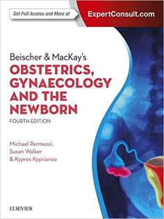 Beischer & MacKay's Obstetrics, Gynaecology and the Newborn