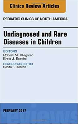Undiagnosed and Rare Diseases in Children, An Issue of Pediatric Clinics