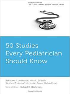 50 Studies Every Pediatrician Should Know