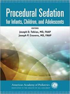 Procedural Sedation for Infants, Children, and Adolescents