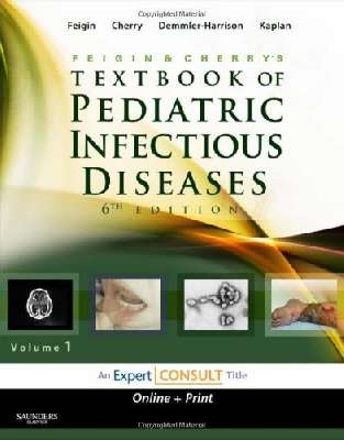 Feigin and Cherry's Textbook of Pediatric Infectious Diseases, 6th Edition 4 Vol