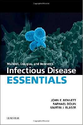 Infectious Disease Essentials - Mandell, Douglas and Bennett`s