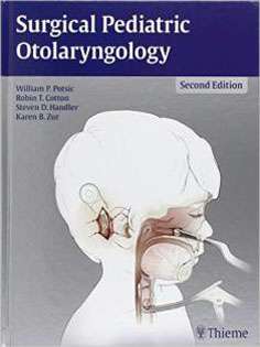 Surgical Pediatric Otolaryngology