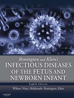 Remington and Klein's Infectious Diseases of the Fetus and Newborn Infant