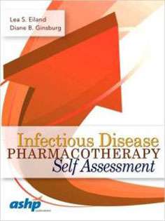 Infectious Disease Pharmacotherapy Self Assessment