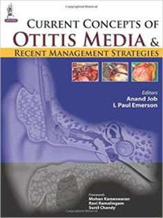 Current Concepts of Otitis Media and Recent Management Strategies