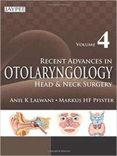 Recent Advances in Otolaryngology Head and Neck Surgery