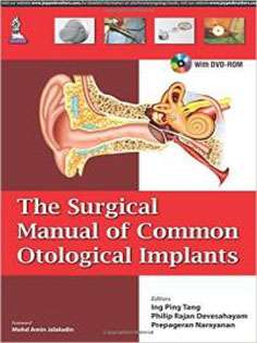 The Surgical Manual of Common Otological Implants