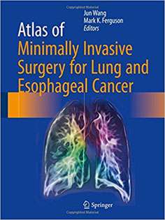 Atlas of Minimally Invasive Surgery for Lung and Esophageal Cancer