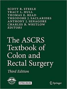 The ASCRS Textbook of Colon and Rectal Surgery