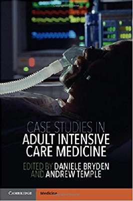 Case Studies in Adult Intensive Care Medicine