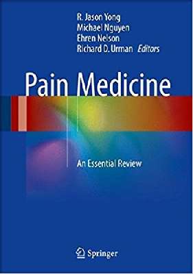 Pain Medicine: An Essential Review