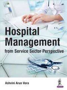 Hospital Management from Service Sector Perspective
