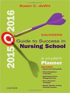 Saunders Guide to Success in Nursing School, 2015-2016: A Student Planner