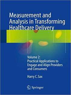 Measurement and Analysis in Transforming Healthcare Delivery