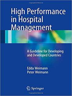 High Performance in Hospital Management: A Guideline for Developing and Developed Countries