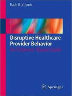 Disruptive Healthcare Provider Behavior: An Evidence-Based Guide