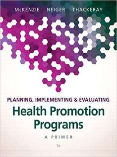 Planning, Implementing, & Evaluating Health Promotion Programs