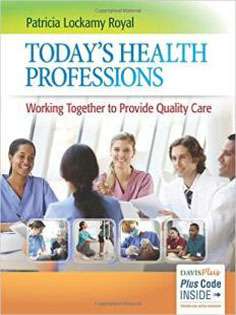 Today's Health Professions: Working Together to Provide Quality Care