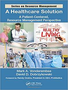 A Healthcare Solution:A Patient-Centered,Resource Management Perspective