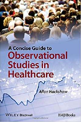 A Concise Guide to Observational Studies in Healthcare