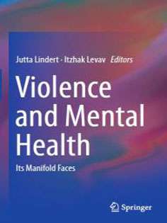 Violence and Mental Health: Its Manifold Faces