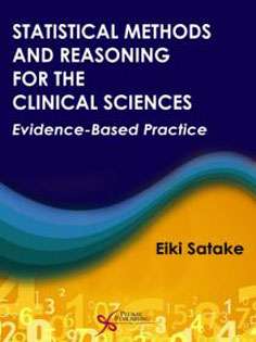 Statistical Methods and Reasoning for the Clinical Sciences