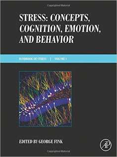 Stress: Concepts, Cognition, Emotion, and Behavior