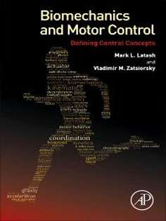 Biomechanics and Motor Control: Defining Central Concepts