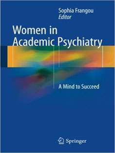 Women in Academic Psychiatry: A Mind to Succeed