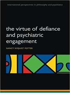 The Virtue of Defiance and Psychiatric Engagement