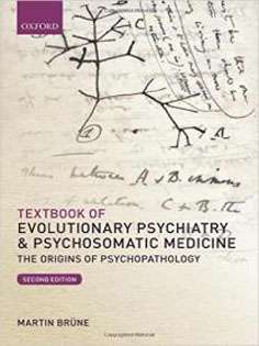 Textbook of Evolutionary Psychiatry and Psychosomatic Medicine