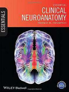 Essential Clinical Neuroanatomy