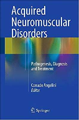 Acquired Neuromuscular Disorders: Pathogenesis, Diagnosis and Treatment